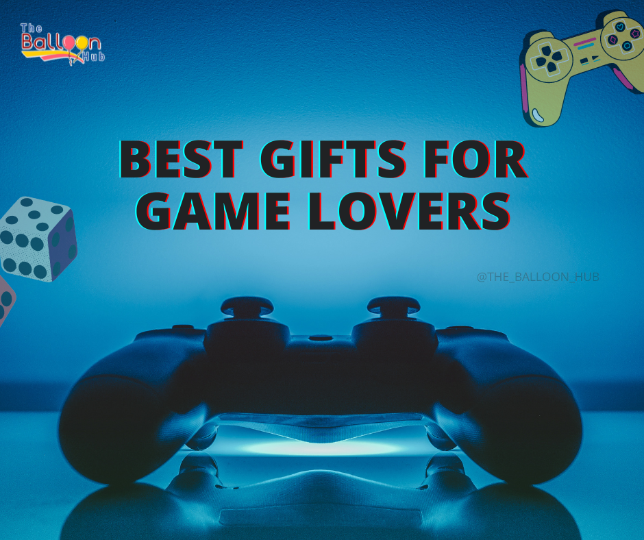 Best Gifts for Game Lovers